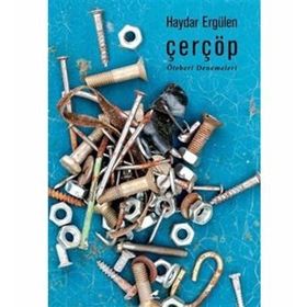 Çerçöp - Öteberi Denemeleri / Haydar Ergülen