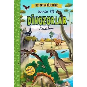 Ceren Çukadar Ne Sorsan Bilir Minik - Benim İlk Dinozorlar Kitabım