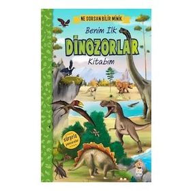 Ceren Çukadar Ne Sorsan Bilir Minik - Benim İlk Dinozorlar Kitabım