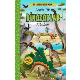 Ceren Çukadar Ne Sorsan Bilir Minik - Benim İlk Dinozorlar Kitabım