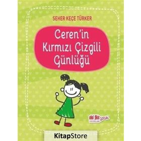 Ceren’in Kırmızı Çizgili Günlüğü - Seher Keçe Türker
