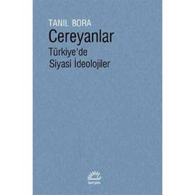 Cereyanlar - Türkiye'de Siyasi İdeolojiler - Tanıl Bora