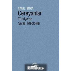 Cereyanlar - Türkiye'de Siyasi İdeolojiler - Tanıl Bora