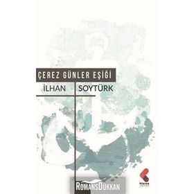 Çerez Günler Eşiği - İlhan Soytürk