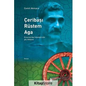 Çeribaşı Rüstem Aga - Cemil Akmaca