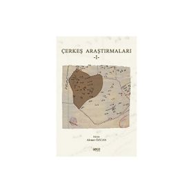 Çerkeş Araştırmaları 1 - Ahmet Özcan