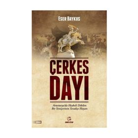 Çerkes Dayı / Eser Baykuş / Onur Basım Yayın