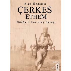 Çerkes Ethem Gözüyle Kurtuluş Savaşı - Rıza Özdemir