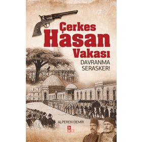 Çerkes Hasan Vakası - Alperen Demir