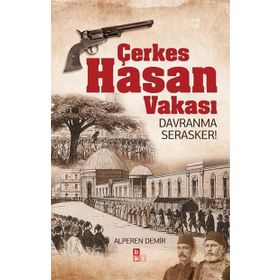 Çerkes Hasan Vakası - Alperen Demir