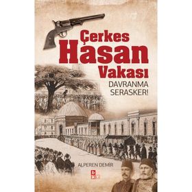 Çerkes Hasan Vakası - Alperen Demir