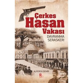 Çerkes Hasan Vakası - Alperen Demir