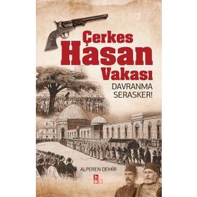 Çerkes Hasan Vakası - Alperen Demir