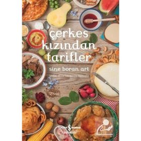 Çerkes Kızından Tarifler (Ciltli) - Sine Boran Art / İş Bankası Yayınları