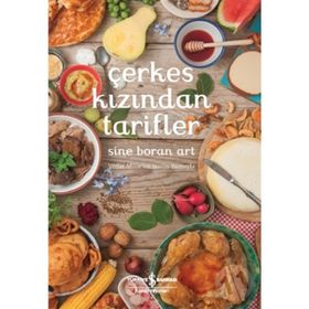 Çerkes Kızından Tarifler (Ciltli) - Sine Boran Art / İş Bankası Yayınları