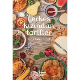 Çerkes Kızından Tarifler - Sine Boran Art / İş Bankası Yayınları