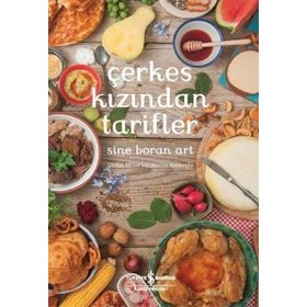 Çerkes Kızından Tarifler - Sine Boran Art / İş Bankası Yayınları