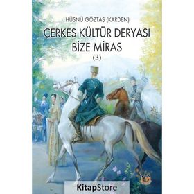 Çerkes Kültür Deryası Bize Miras 3 Tunç Yayıncılık
