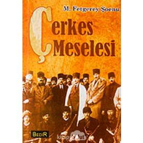 ÇERKES MESELESI - M. FETGEREY ŞOENU
