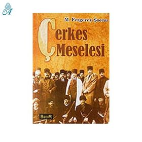 ÇERKES MESELESI - M. FETGEREY ŞOENU