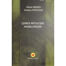 Çerkes Mitolojisi Ansiklopedisi - Mihail Mijayev
