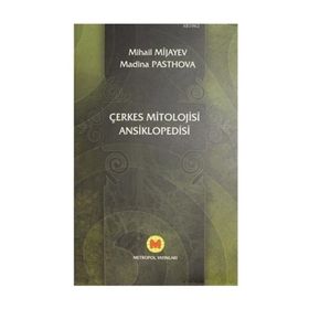 Çerkes Mitolojisi Ansiklopedisi - Mihail Mijayev