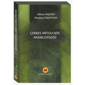 Çerkes Mitolojisi Ansiklopedisi - Mihail Mijayev