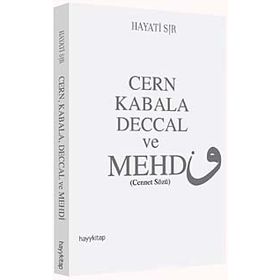 Cern Kabala Deccal ve Mehdi - Hayati Sır