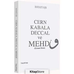 Cern Kabala Deccal ve Mehdi - Hayati Sır