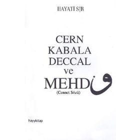 Cern Kabala Deccal ve Mehdi - Hayati Sır