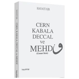 Cern Kabala Deccal ve Mehdi - Hayati Sır