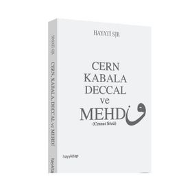 Cern Kabala Deccal ve Mehdi - Hayati Sır