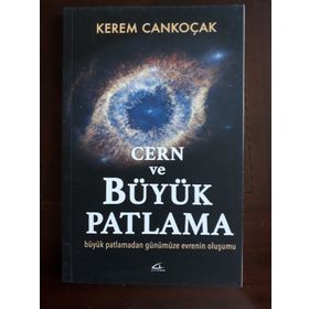 Cern ve Büyük Patlama - Kerem Cankoçak