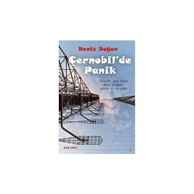 Çernobilde Panik - Deniz Doğan