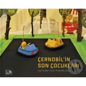 Çernobil'in Son Çocukları - Deniz Mert İçöz