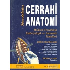 CERRAHI ANATOMI 1-2 SKANDALAKIS - JOHN E. SKANDALAKIS
