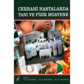 CERRAHI HASTALARDA TANI VE FIZIK MUAYENE - SÜHA AYDIN