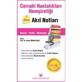 Cerrahi Hastalıkları Hemşireliği Akıl Notları - Nalan Özhan Elbaş