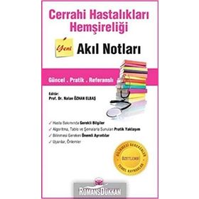 Cerrahi Hastalıkları Hemşireliği Akıl Notları - Nalan Özhan Elbaş