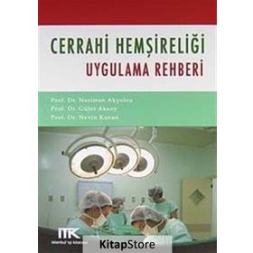 CERRAHI HEMŞİRELİĞİ UYGULAMA REHBERI - GÜLER AKSOY;NERIMAN AKYOLCU;NEVIN KANAN