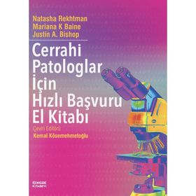 Cerrahi Patologlar İçin Hızlı Başvuru El Kitabı - Kongre Kitabevi