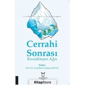 Cerrahi Sonrası Kronikleşen Ağrı - Serbülent Gökhan Beyaz