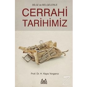 Cerrahi Tarihimiz - H. Kaya Yorgancı