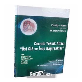 Cerrahi Teknik Atlası - Üst GİS ve İnce Bağırsaklar - Michael J. Rosen Jeffrey R. Ponsky