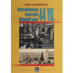 Cerrahpaşa Cerrahi Kliniği`nde 44 Yıl Kaynak Yayınları