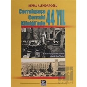 Cerrahpaşa Cerrahi Kliniği`nde 44 Yıl Kaynak Yayınları