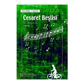 Cesaret Beşlisi - Michel Faber
