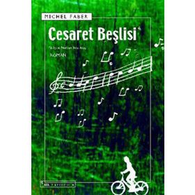 Cesaret Beşlisi - Michel Faber