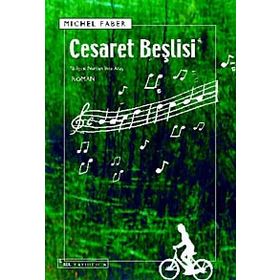 Cesaret Beşlisi - Michel Faber