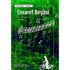 Cesaret Beşlisi - Michel Faber